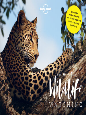cover image of Lonely Planet Lonely Planet's A-Z of Wildlife Watching